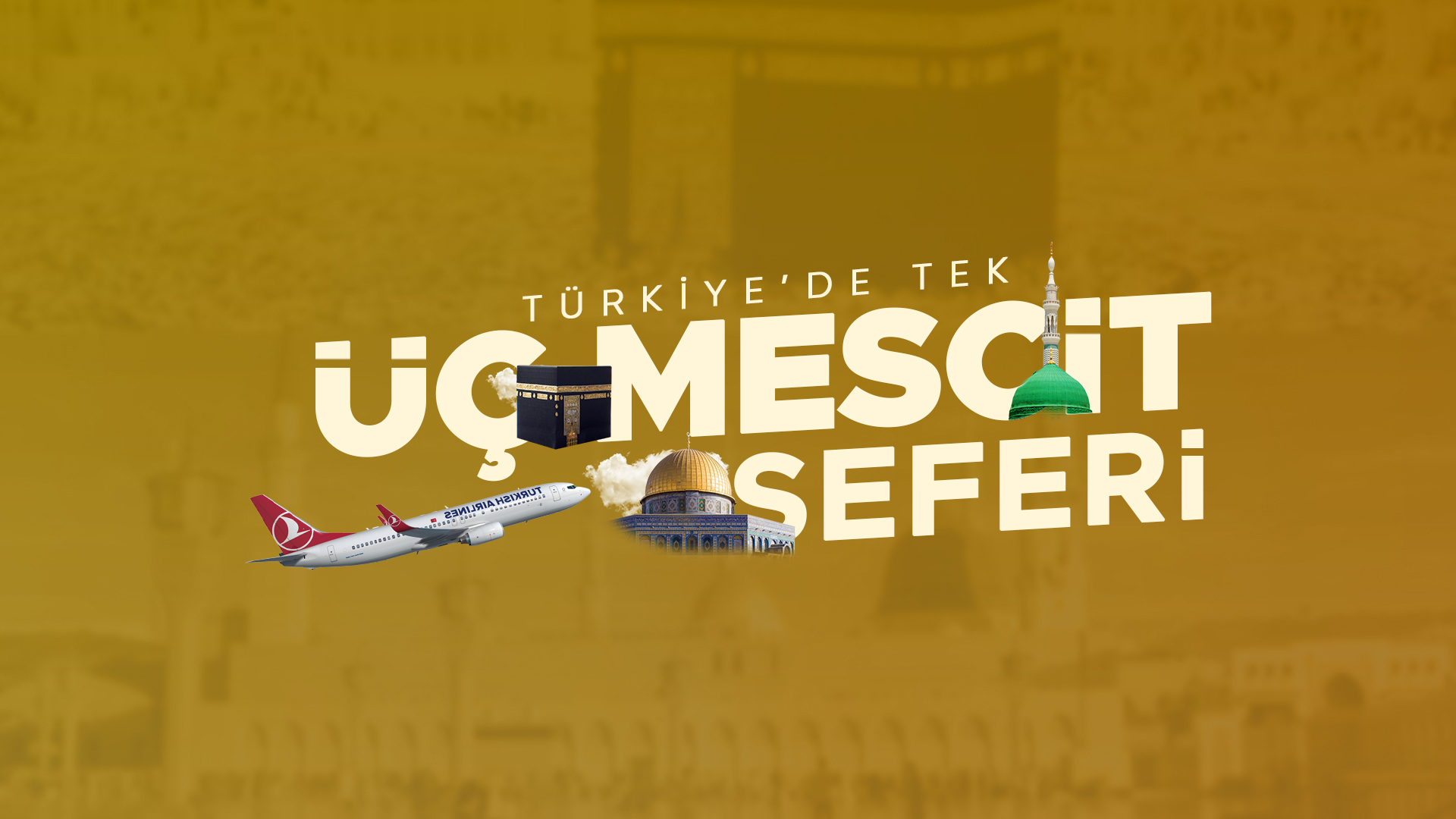 02 - 19 TEMMUZ | ÜÇ MESCİD ZİYARETİ
