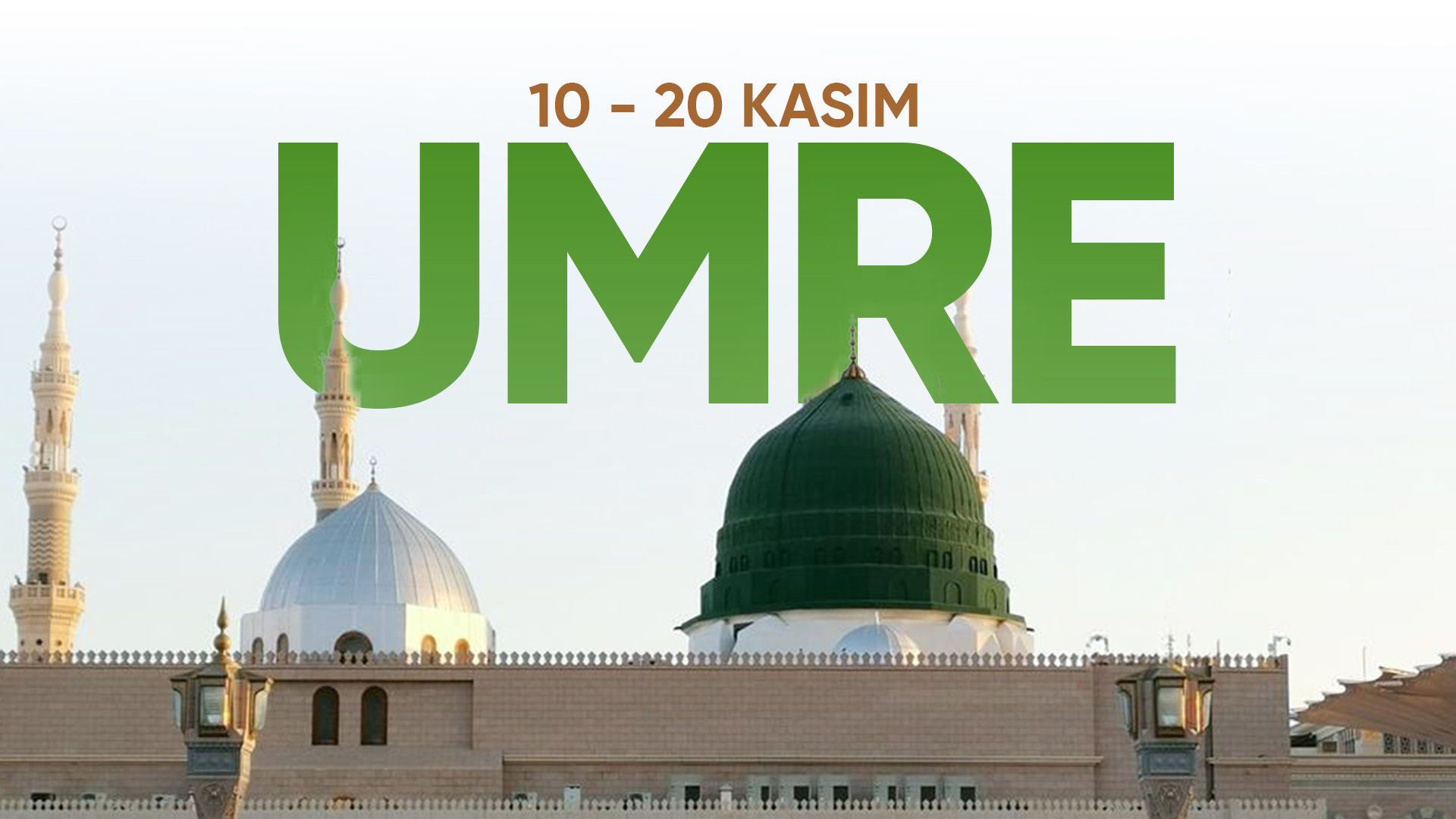10 - 20 KASIM | EKONOMİK KASIM UMRESİ