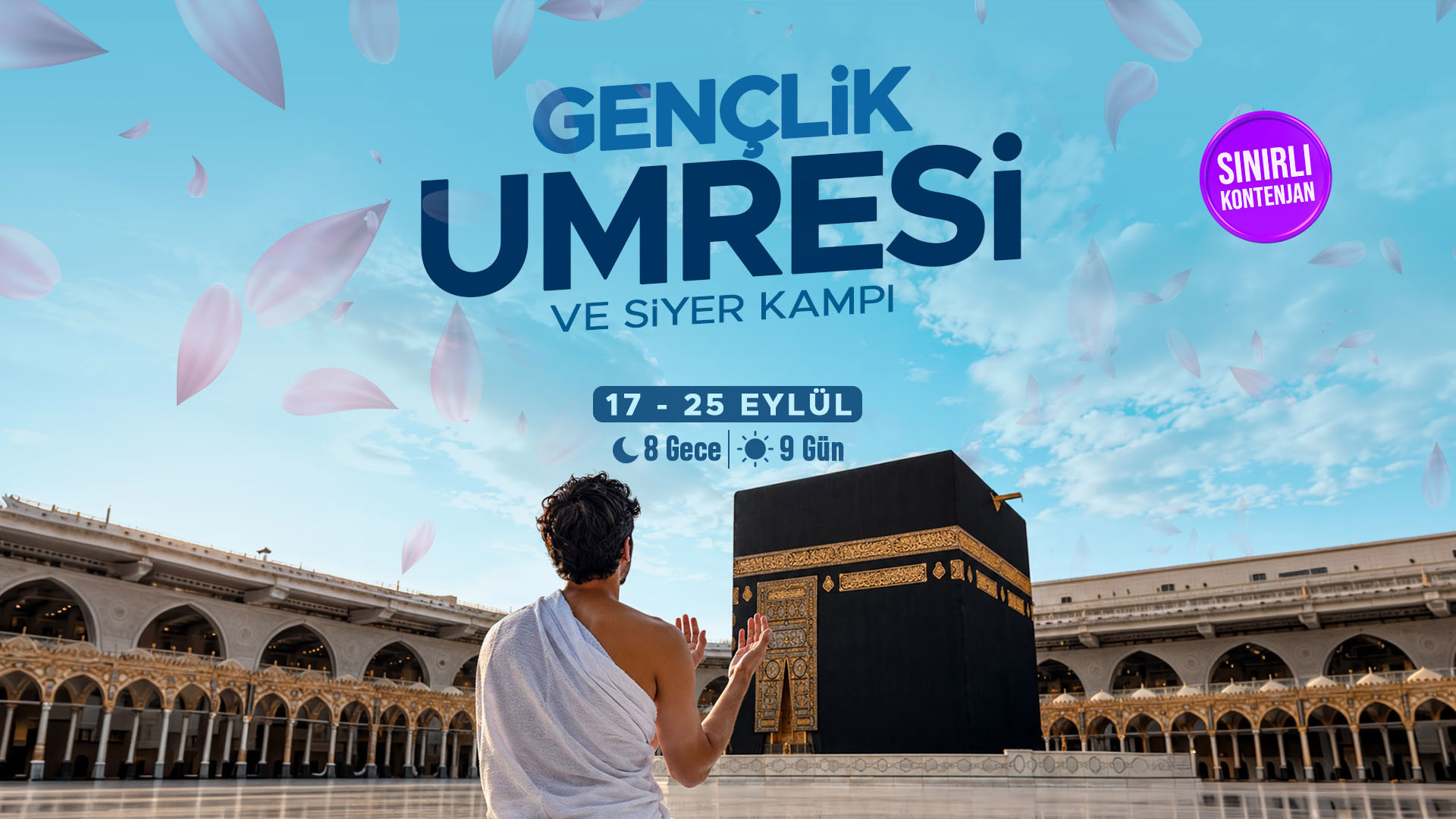 17 - 25 EYLÜL | GENÇLİK UMRESİ VE SİYER KAMPI