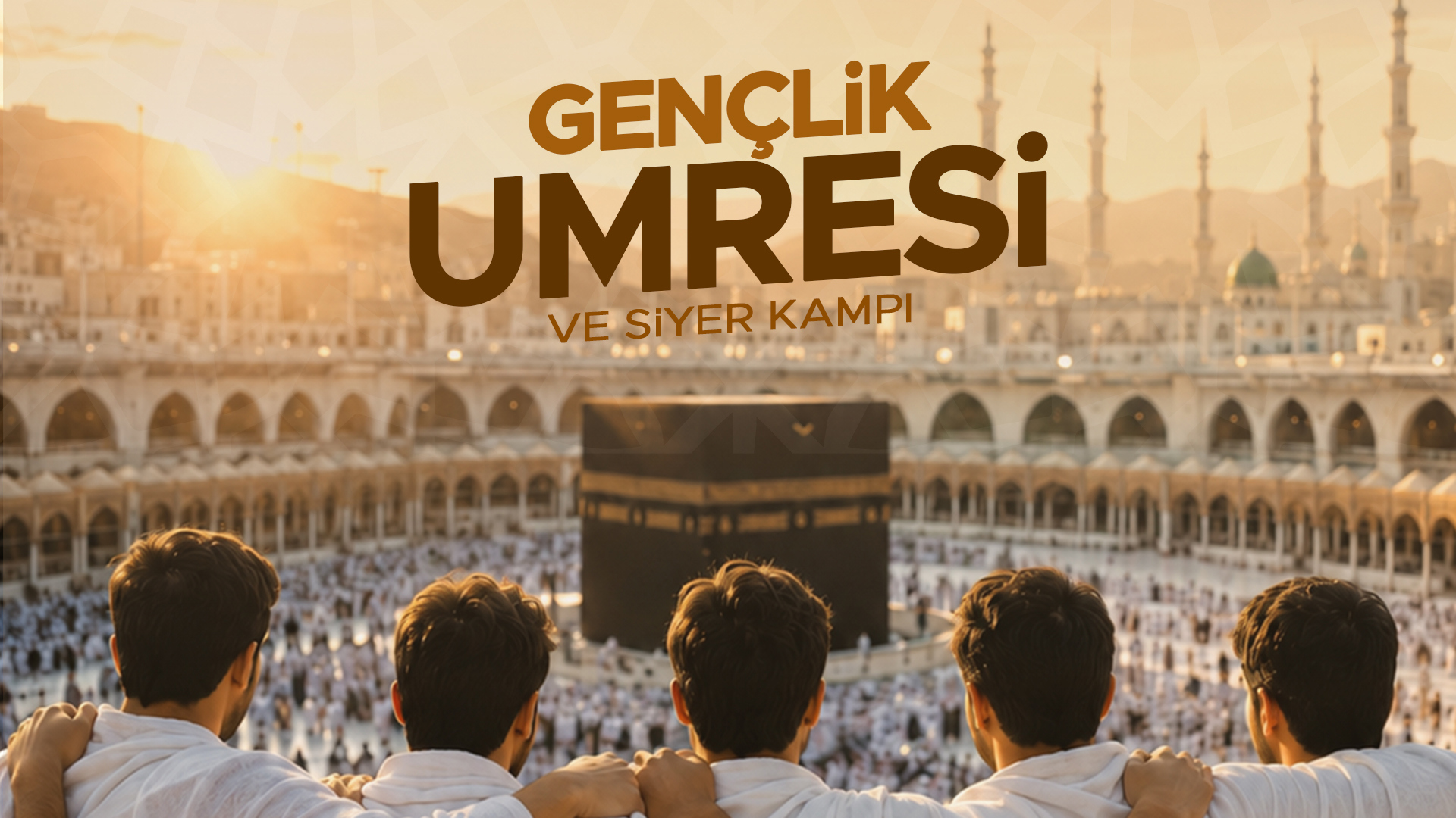20 - 28 AĞUSTOS | GENÇLİK UMRESİ VE SİYER KAMPI